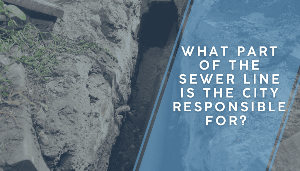 What Part of the Sewer Line is the City Responsible For? 