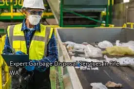 Expert Garbage Disposal Services in Fife, WA