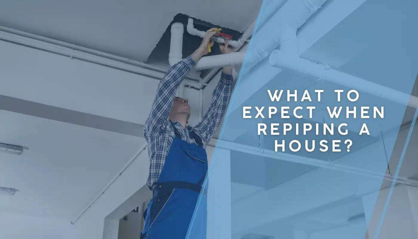 What to expect when repiping a house