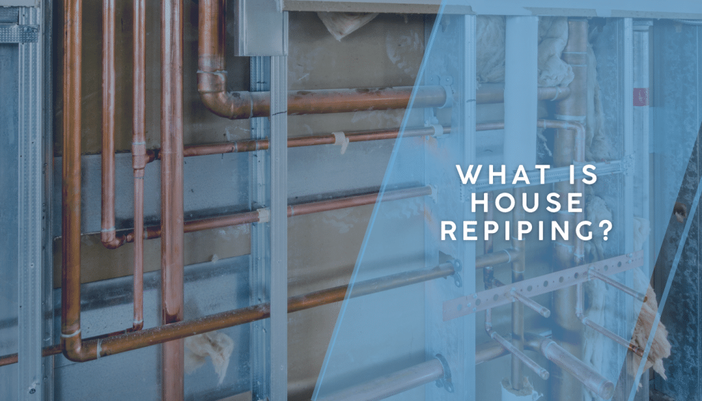 What is house repiping?
