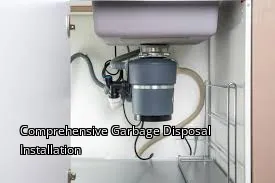 Comprehensive Garbage Disposal Installation Comprehensive Garbage Disposal Installation