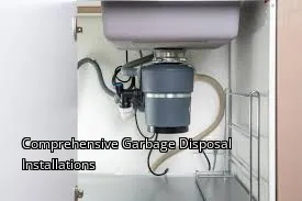 Comprehensive Garbage Disposal Installations Comprehensive Garbage Disposal Installations