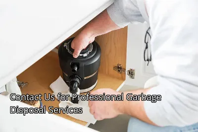 Contact Us for Professional Garbage Disposal Services Contact Us for Professional Garbage Disposal Services