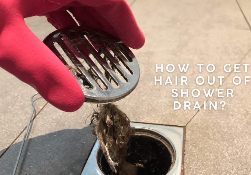How to Get Hair Out of Shower Drain