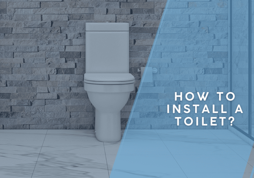 How to Install a Toilet?
