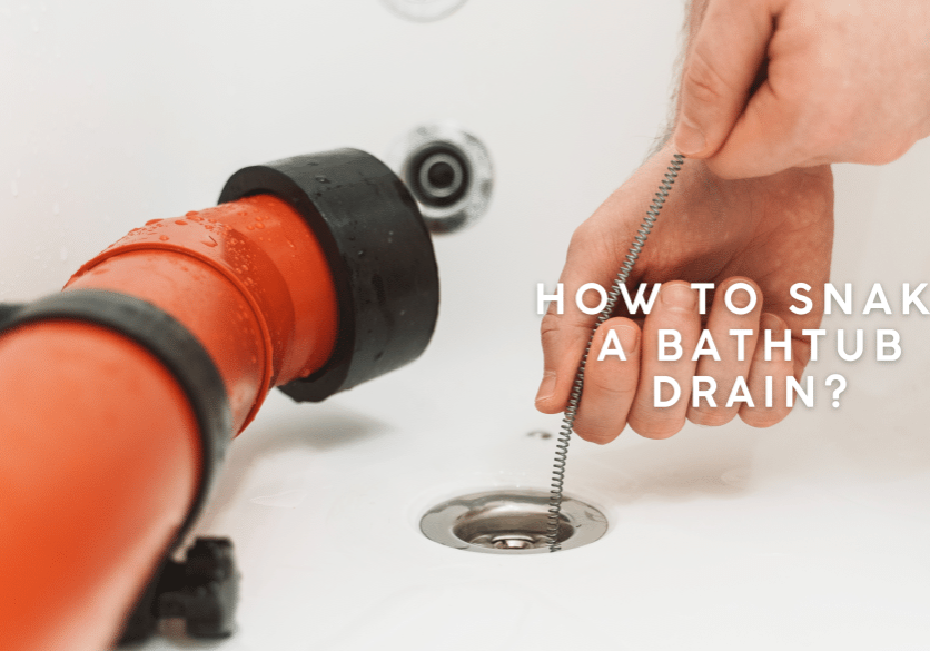 How to Snake a Bathtub Drain