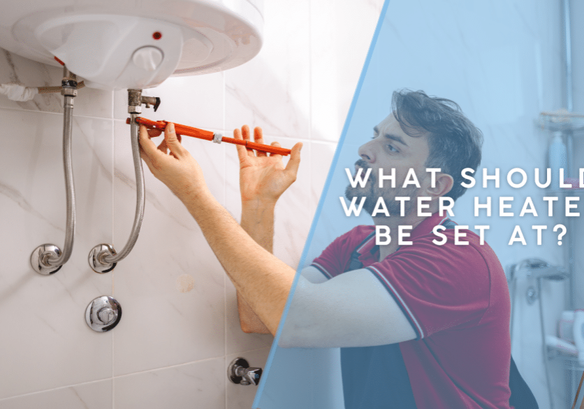 What Should Water Heater Be Set At?